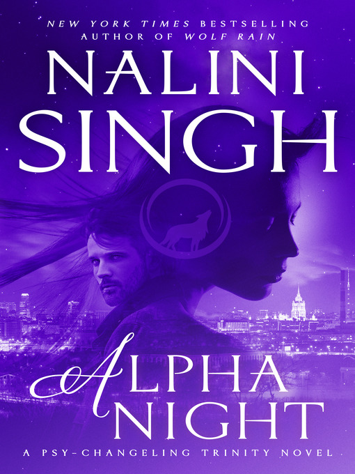 Title details for Alpha Night by Nalini Singh - Available